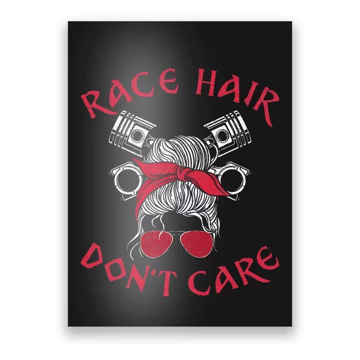 Drag Racing Race Car Girl Race Hair DonT Care Poster