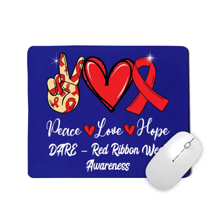 Dare – Red Ribbon Week Peace Love Hope Red Ribbon Gift Mousepad