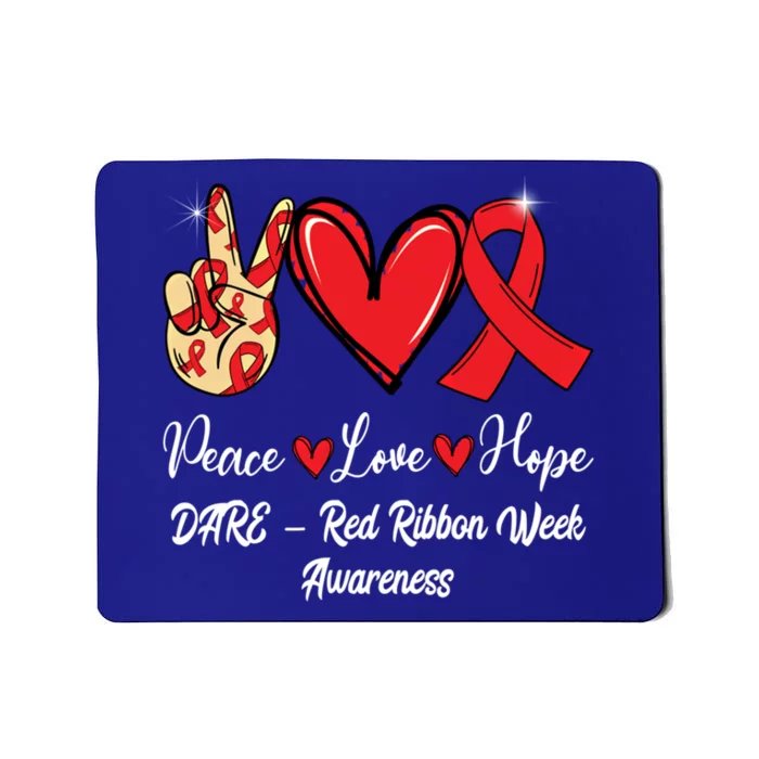 Dare – Red Ribbon Week Peace Love Hope Red Ribbon Gift Mousepad