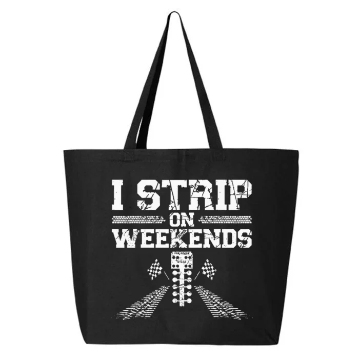 Drag Racing Race Car Pun Vintage I Strip On Weekends 25L Jumbo Tote