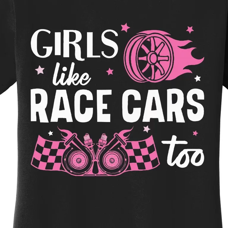 Drag Racing Race Car Girl Like Race Cars Too Women's T-Shirt