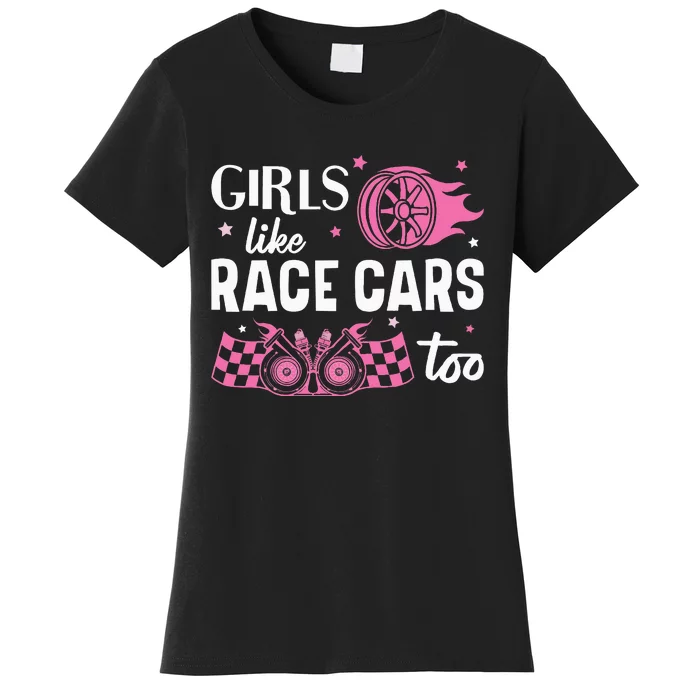 Drag Racing Race Car Girl Like Race Cars Too Women's T-Shirt