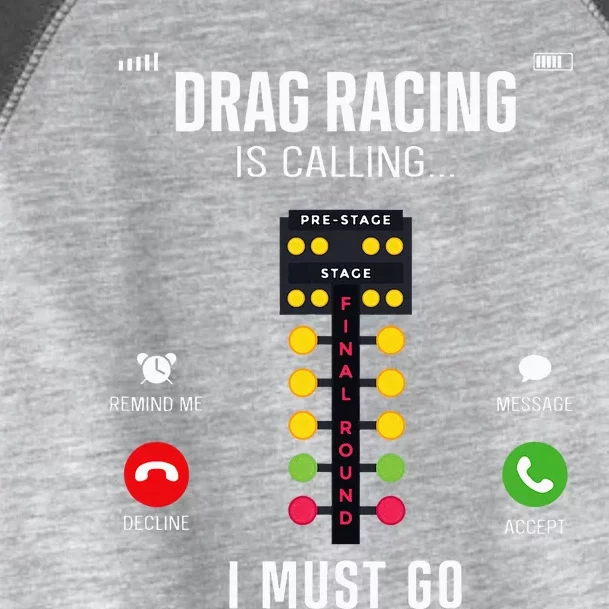 Drag Racing Race Car Phone Display Drag Racing Is Calling Toddler Fine Jersey T-Shirt