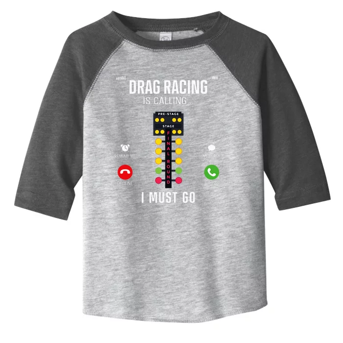 Drag Racing Race Car Phone Display Drag Racing Is Calling Toddler Fine Jersey T-Shirt