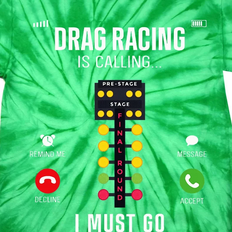 Drag Racing Race Car Phone Display Drag Racing Is Calling Tie-Dye T-Shirt