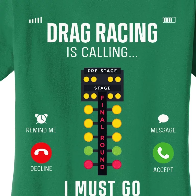 Drag Racing Race Car Phone Display Drag Racing Is Calling Women's T-Shirt