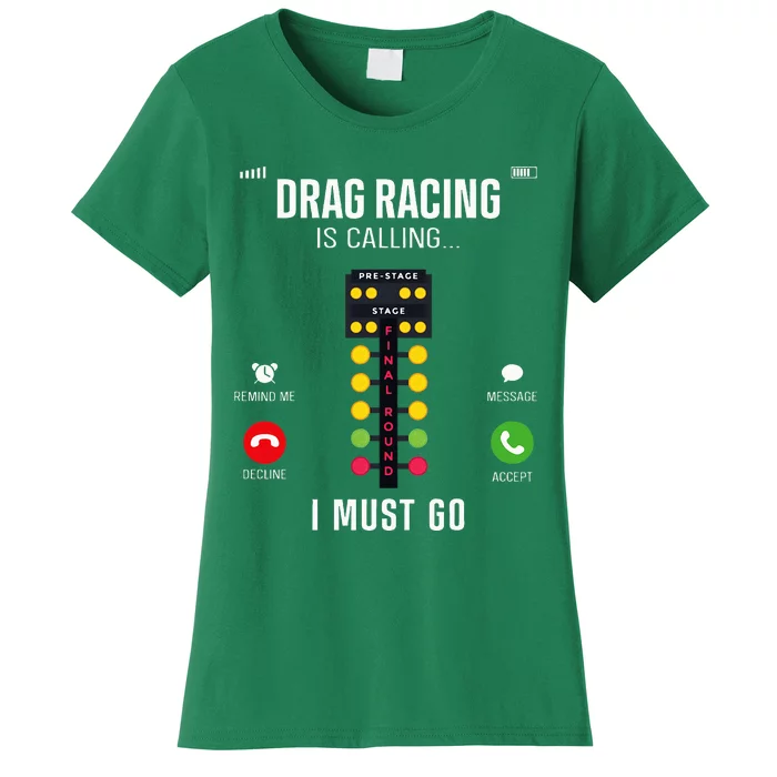 Drag Racing Race Car Phone Display Drag Racing Is Calling Women's T-Shirt