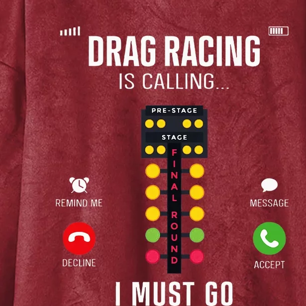 Drag Racing Race Car Phone Display Drag Racing Is Calling Hooded Wearable Blanket