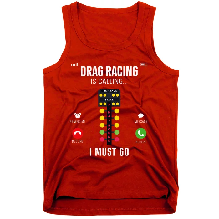 Drag Racing Race Car Phone Display Drag Racing Is Calling Tank Top