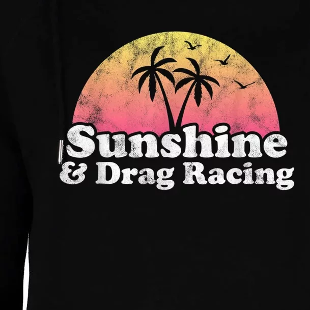 Drag Racing Sunshine And Drag Racing Womens Funnel Neck Pullover Hood