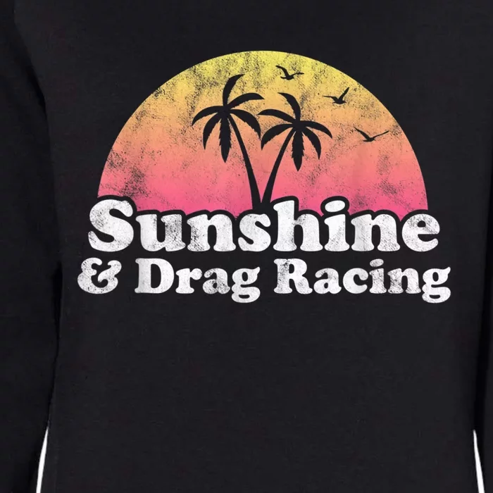 Drag Racing Sunshine And Drag Racing Womens California Wash Sweatshirt