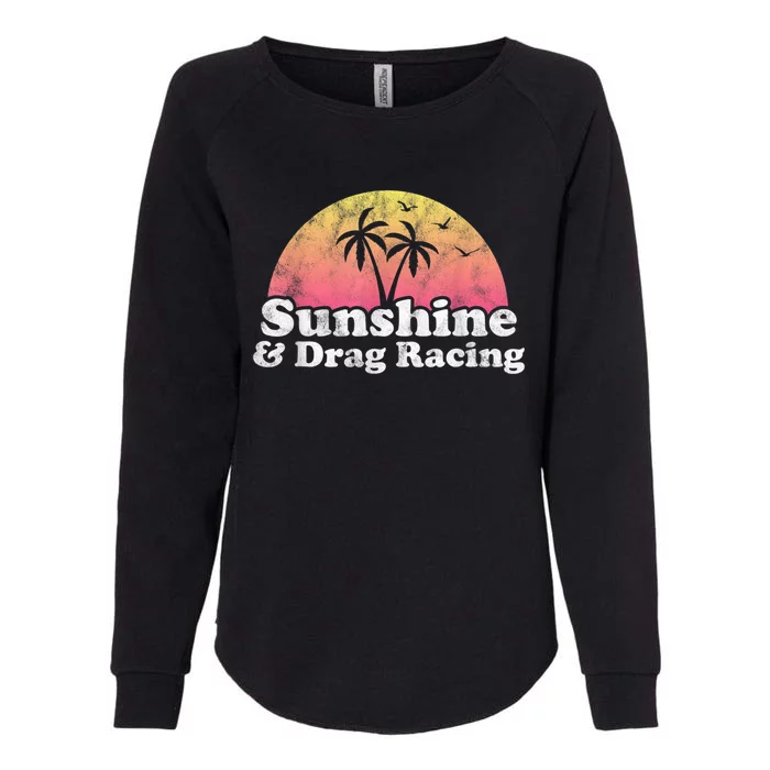 Drag Racing Sunshine And Drag Racing Womens California Wash Sweatshirt