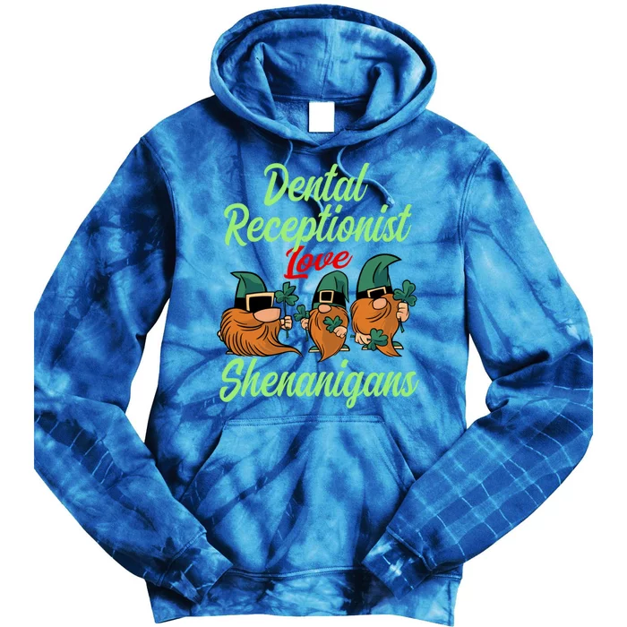 Dental Receptionist St Patricks Day Shenanigans Gnomes Gift Tie Dye Hoodie