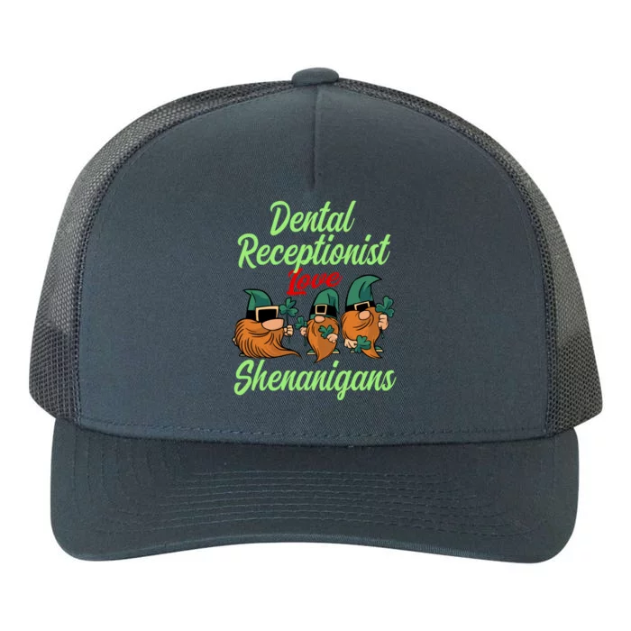 Dental Receptionist St Patricks Day Shenanigans Gnomes Gift Yupoong Adult 5-Panel Trucker Hat