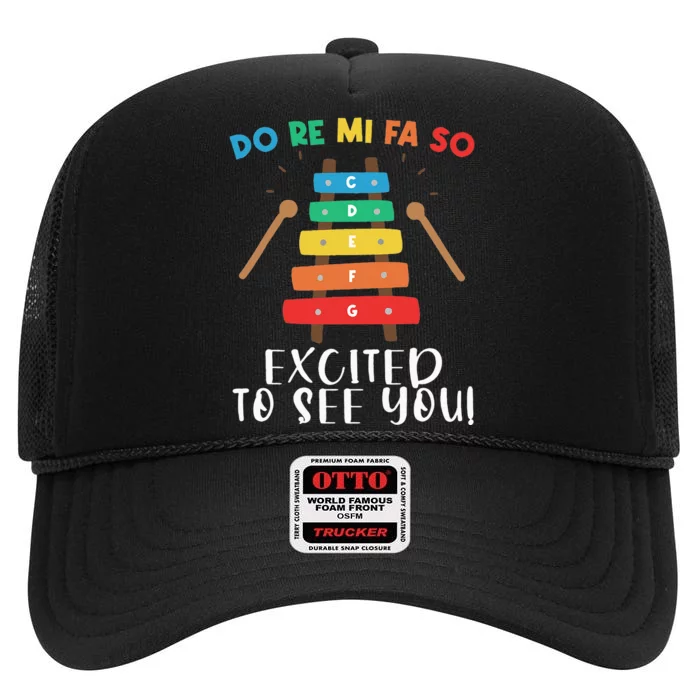 Do Re So Excited To See You Music Teacher Mi Fa So High Crown Mesh Trucker Hat