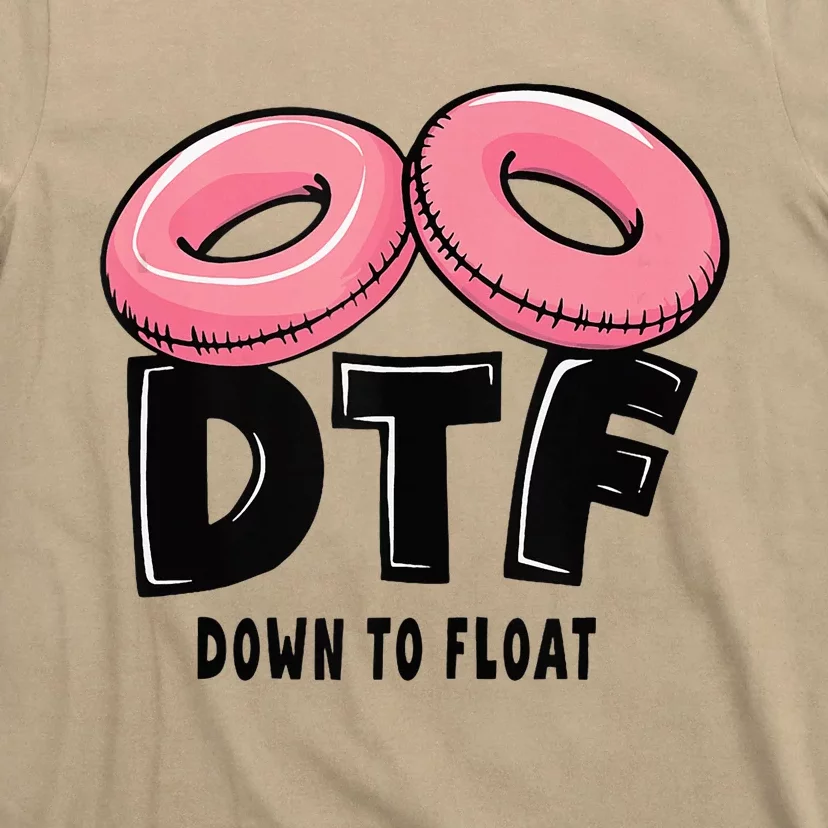 Dtf River Tubing Down To Float Summer Float Trip T-Shirt