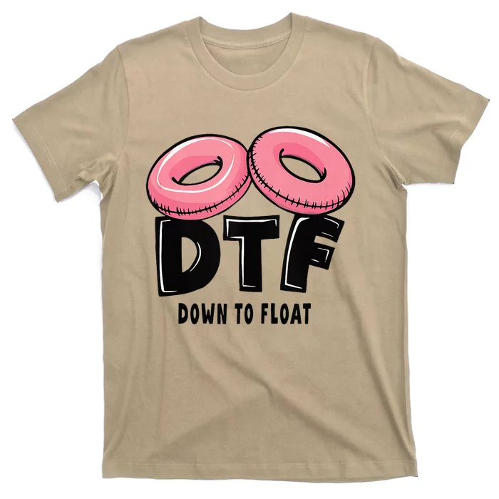 Dtf River Tubing Down To Float Summer Float Trip T-Shirt