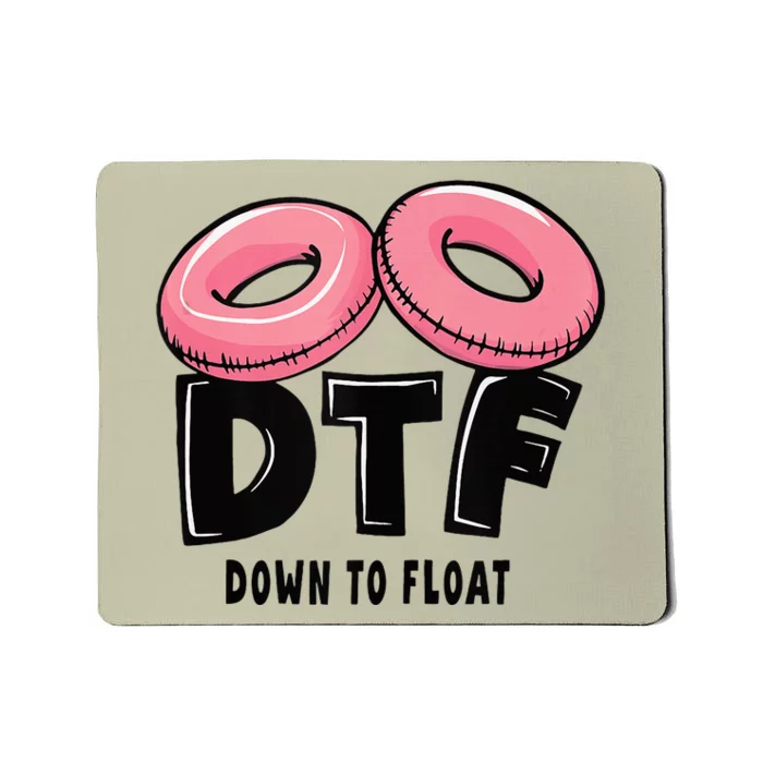 Dtf River Tubing Down To Float Summer Float Trip Mousepad