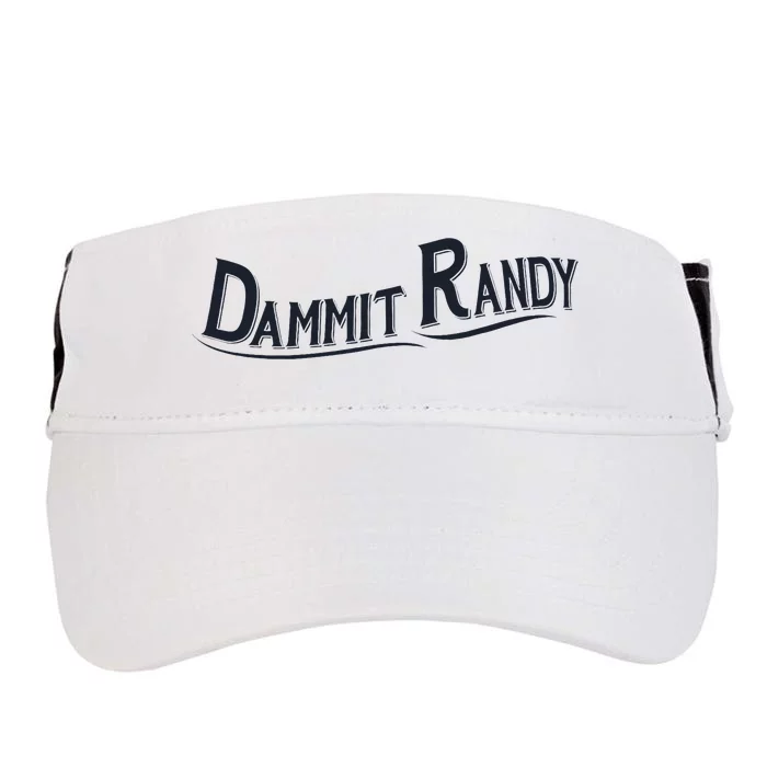 Dammit Randy Trending Funny Quote Adult Drive Performance Visor