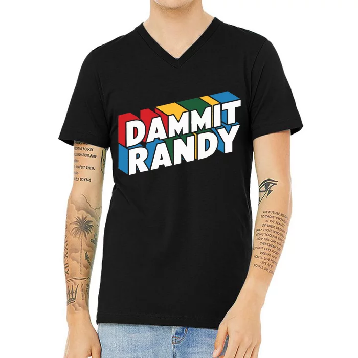 Dammit Randy That Thing V-Neck T-Shirt