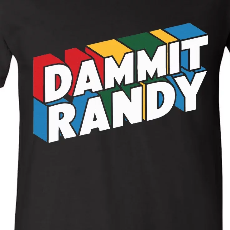 Dammit Randy That Thing V-Neck T-Shirt