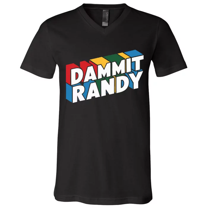 Dammit Randy That Thing V-Neck T-Shirt