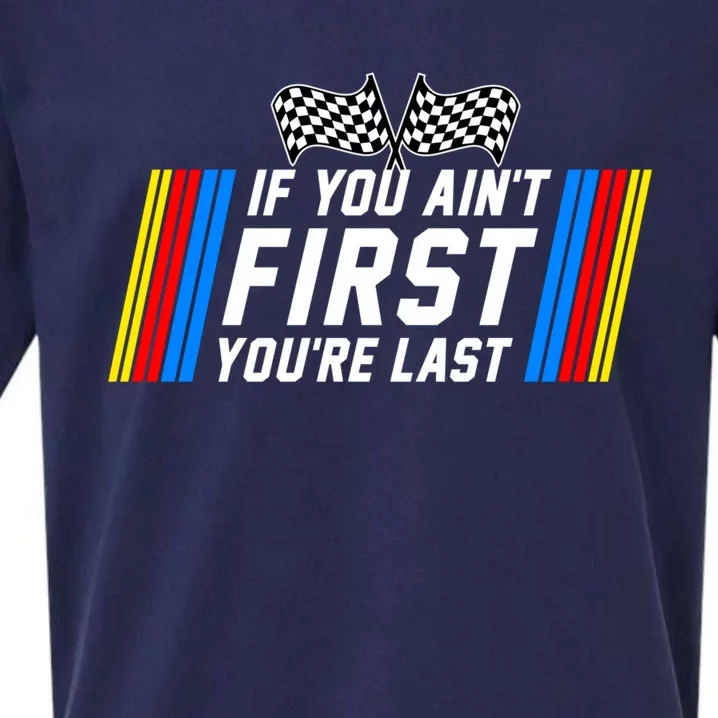 Drag Racing Us Flag Stock Car If You AinT First YouRe Last Gift Sueded Cloud Jersey T-Shirt