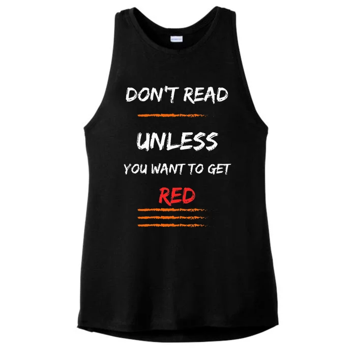 DONT READ UNLESS YOU WANT TO GET RED Sassy Saying Ladies Tri-Blend Wicking Tank