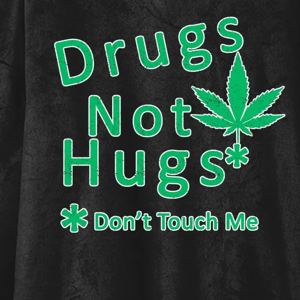 Drugs Not Hugs Don't Touch Me Hooded Wearable Blanket