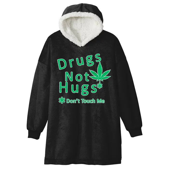 Drugs Not Hugs Don't Touch Me Hooded Wearable Blanket