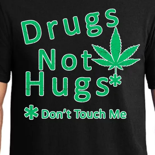 Drugs Not Hugs Don't Touch Me Pajama Set