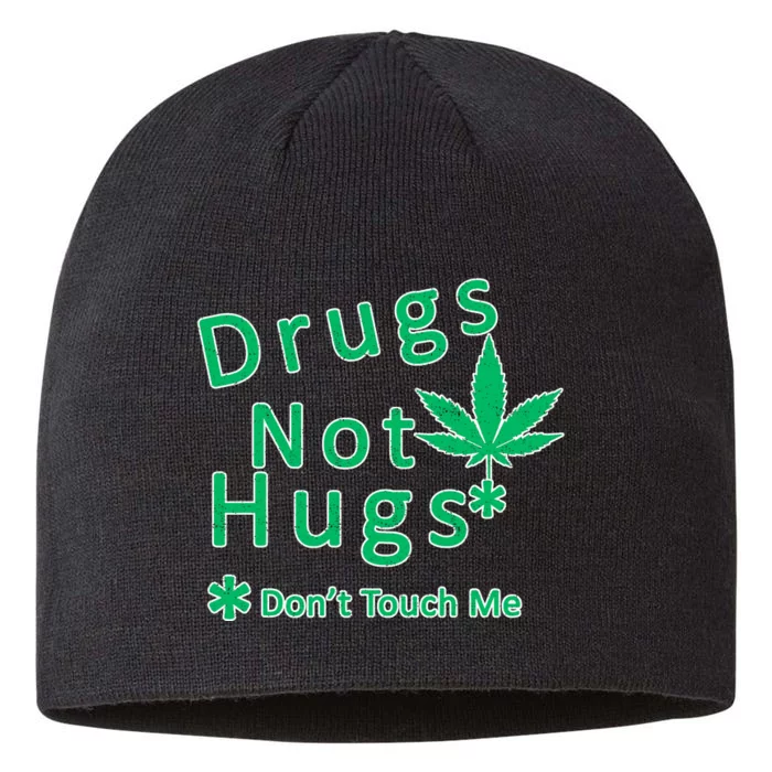 Drugs Not Hugs Don't Touch Me 8 1/2in Sustainable Knit Beanie