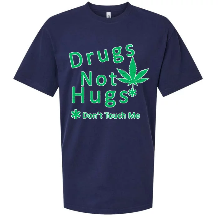 Drugs Not Hugs Don't Touch Me Sueded Cloud Jersey T-Shirt