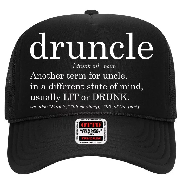 Druncle Another Term For Uncle Usually Lit High Crown Mesh Trucker Hat