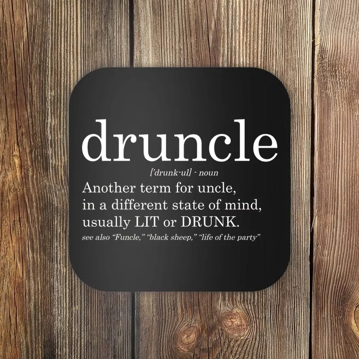 Druncle Another Term For Uncle Usually Lit Coaster