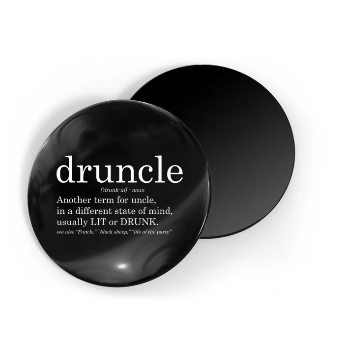 Druncle Another Term For Uncle Usually Lit Magnet