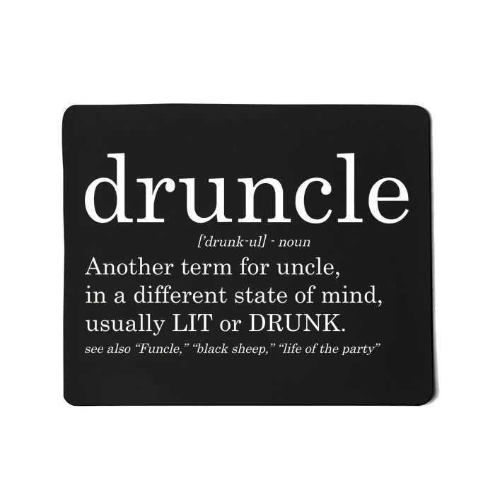 Druncle Another Term For Uncle Usually Lit Mousepad