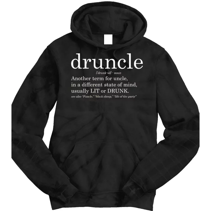 Druncle Another Term For Uncle Usually Lit Tie Dye Hoodie