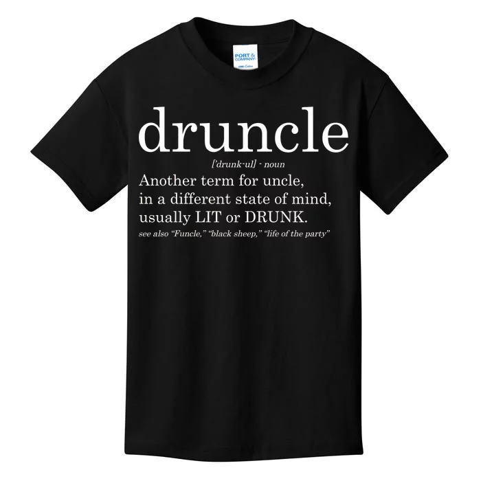 Druncle Another Term For Uncle Usually Lit Kids T-Shirt