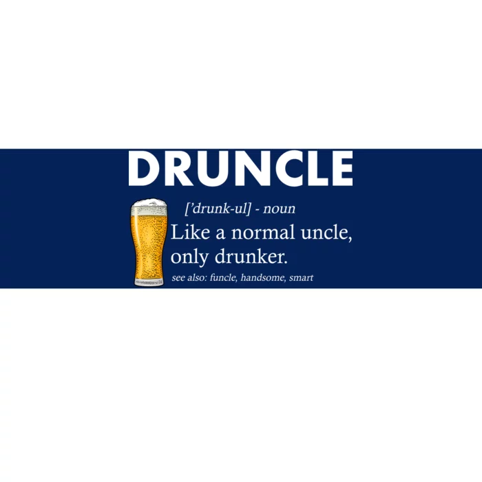 Druncle Funny Uncle Definition See Also Funcle Bumper Sticker