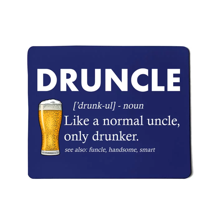 Druncle Funny Uncle Definition See Also Funcle Mousepad