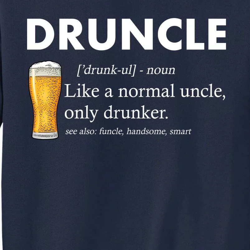 Druncle Funny Uncle Definition See Also Funcle Tall Sweatshirt