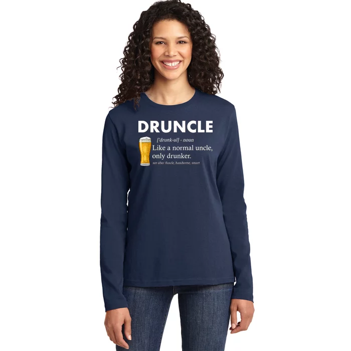 Druncle Funny Uncle Definition See Also Funcle Ladies Long Sleeve Shirt