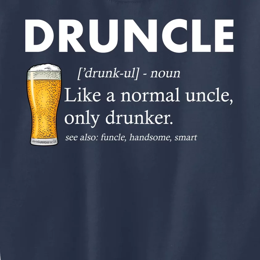 Druncle Funny Uncle Definition See Also Funcle Kids Sweatshirt