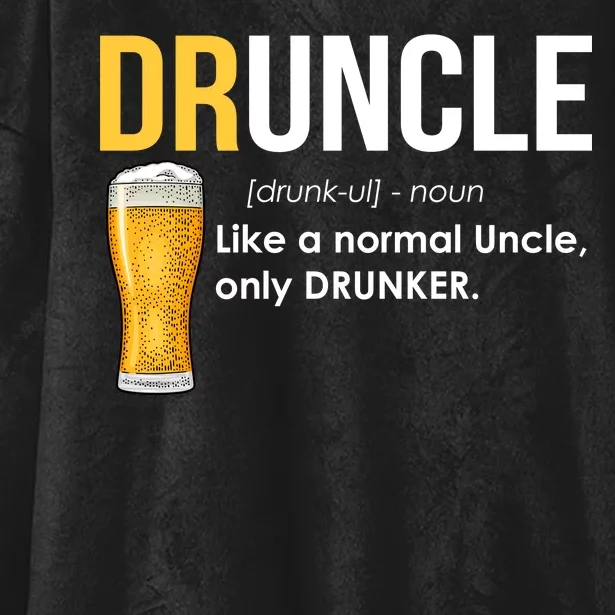 Druncle Like a Normal Uncle Only Drunker Hooded Wearable Blanket