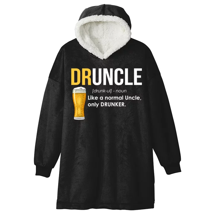 Druncle Like a Normal Uncle Only Drunker Hooded Wearable Blanket