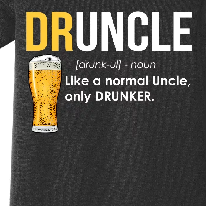 Druncle Like a Normal Uncle Only Drunker Baby Bodysuit