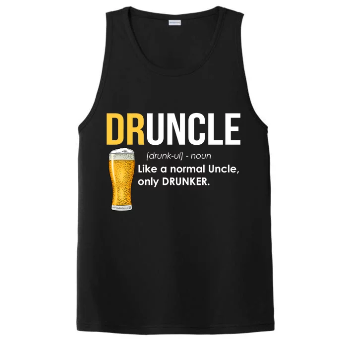 Druncle Like a Normal Uncle Only Drunker Performance Tank