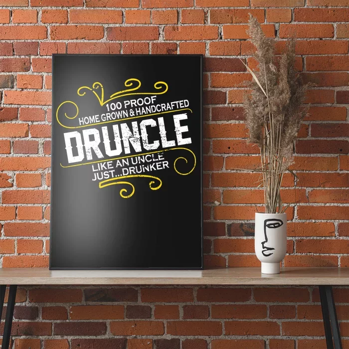 Druncle Like A Uncle Just Drunker Poster