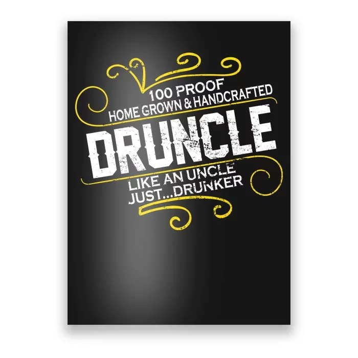 Druncle Like A Uncle Just Drunker Poster